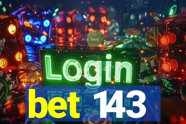 bet 143